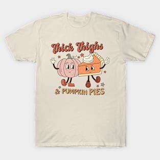 Thick Thighs & Pumpkin Pies T-Shirt